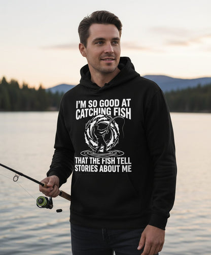 I'm So Good at Catching Fish That the Fish Tell Stories About Me fishing Hoodie Black lifestyle mockup