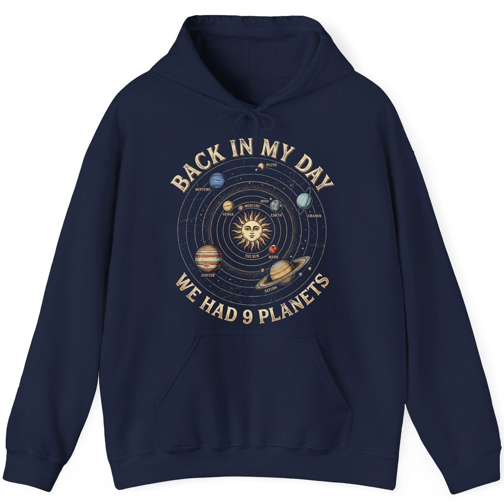 Back in My Day We Had 9 Planets solar system Hoodie Navy product mockup