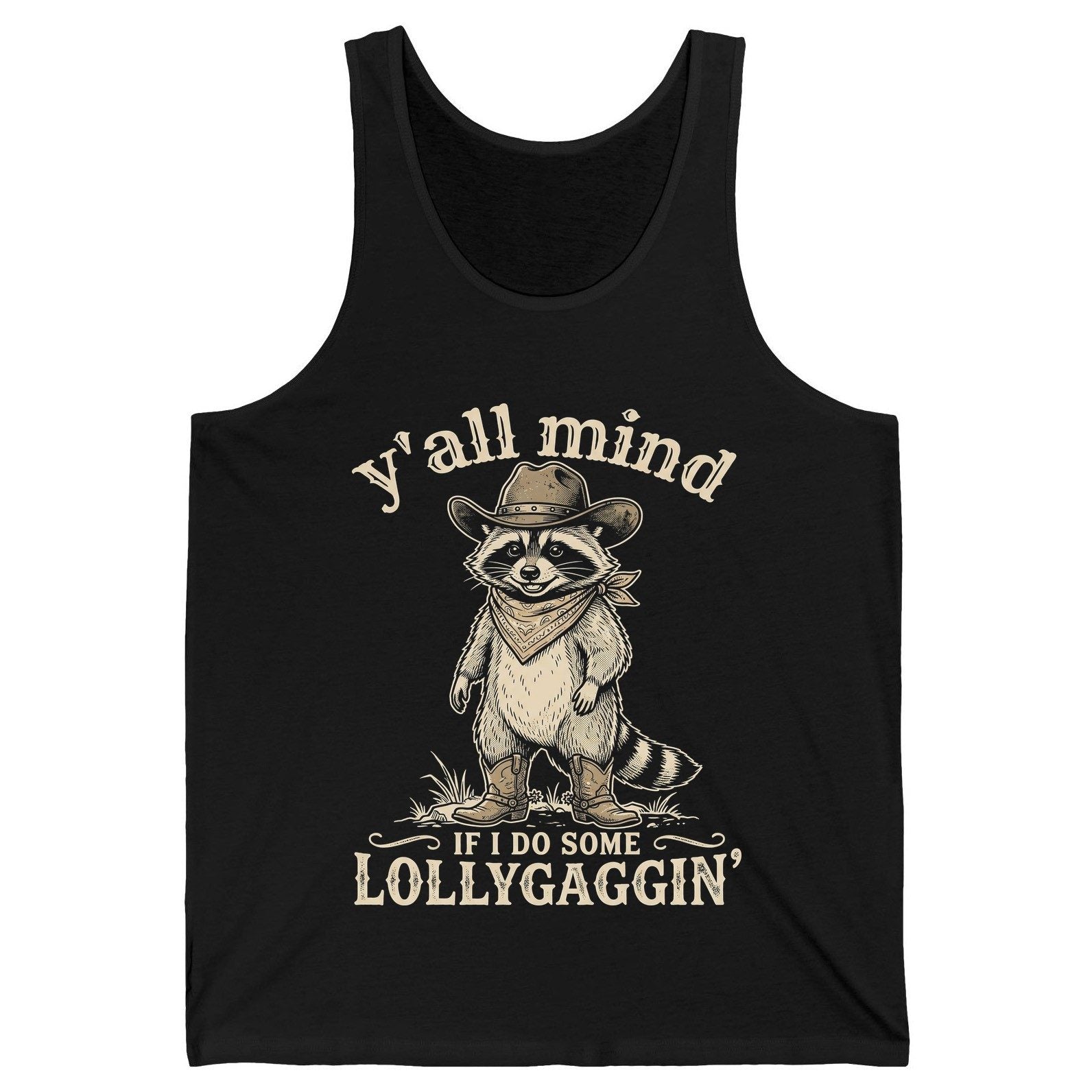Y'all Mind IF I DO SOME Lollygagging' Funny Cowboy Raccoon Tank Top - product mockup - Black