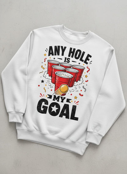 Any Hole Is My Goal Funny Beer Pong Sweatshirt - product mockup - White