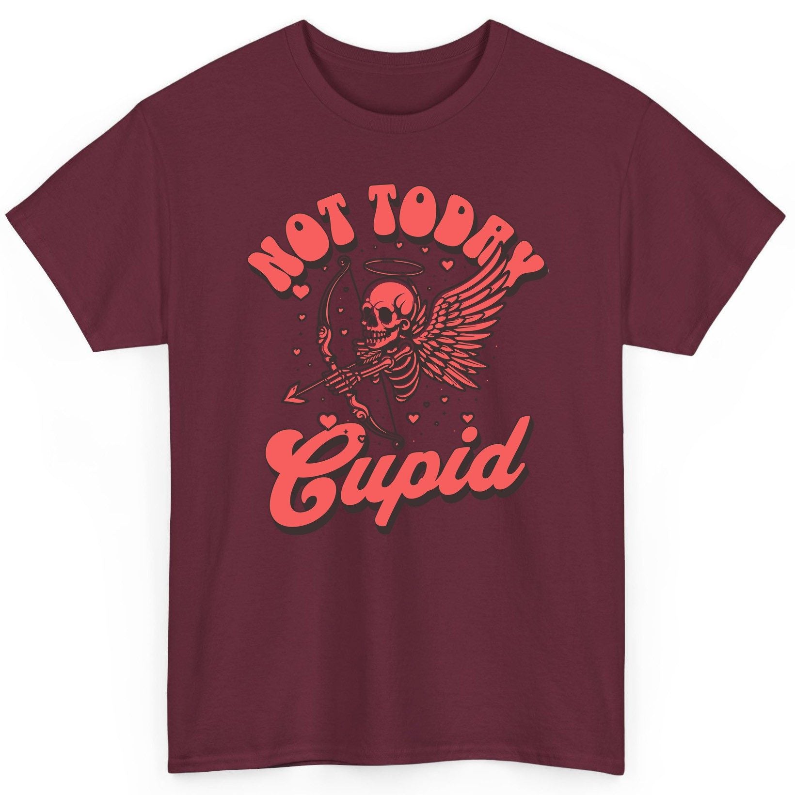 Not Today Cupid skeletal cupid T-Shirt Maroon product mockup