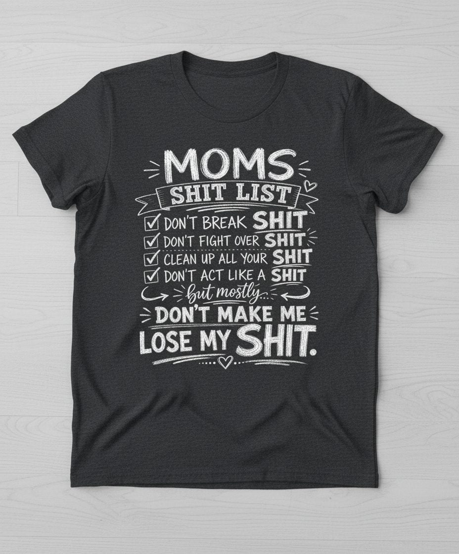 DON'T ACT LIKE a SHIT But Mostly DON'T MAKE ME LOSE MY SHIT T-Shirt - product mockup - Dark Heather