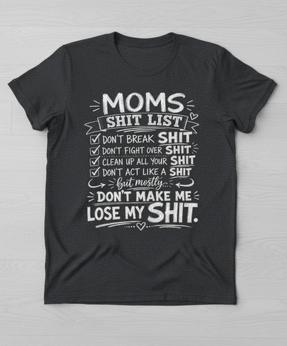 DON'T ACT LIKE a SHIT But Mostly DON'T MAKE ME LOSE MY SHIT T-Shirt - product mockup - Dark Heather