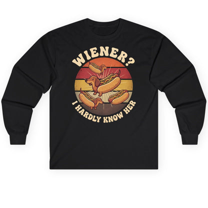 Wiener I Hardly Know Her dachshund Long Sleeve Tee Black product mockup
