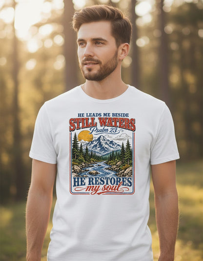 He Leads Me Beside Still Waters Psalm 23 He Restores My Soul T-Shirt - product mockup - White