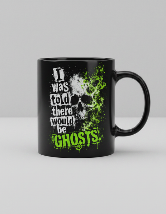 Funny I Was Told There Would Be Ghosts Skull Black Mug - product mockup - Black