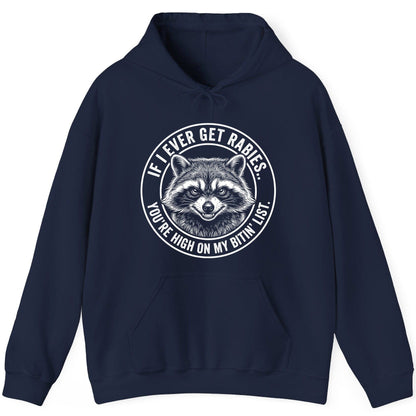 If I Ever Get Rabies You're High on My Bitin' List raccoon Hoodie Navy product mockup