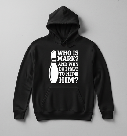 Who Is Mark Bowling Humor Hoodie - Black