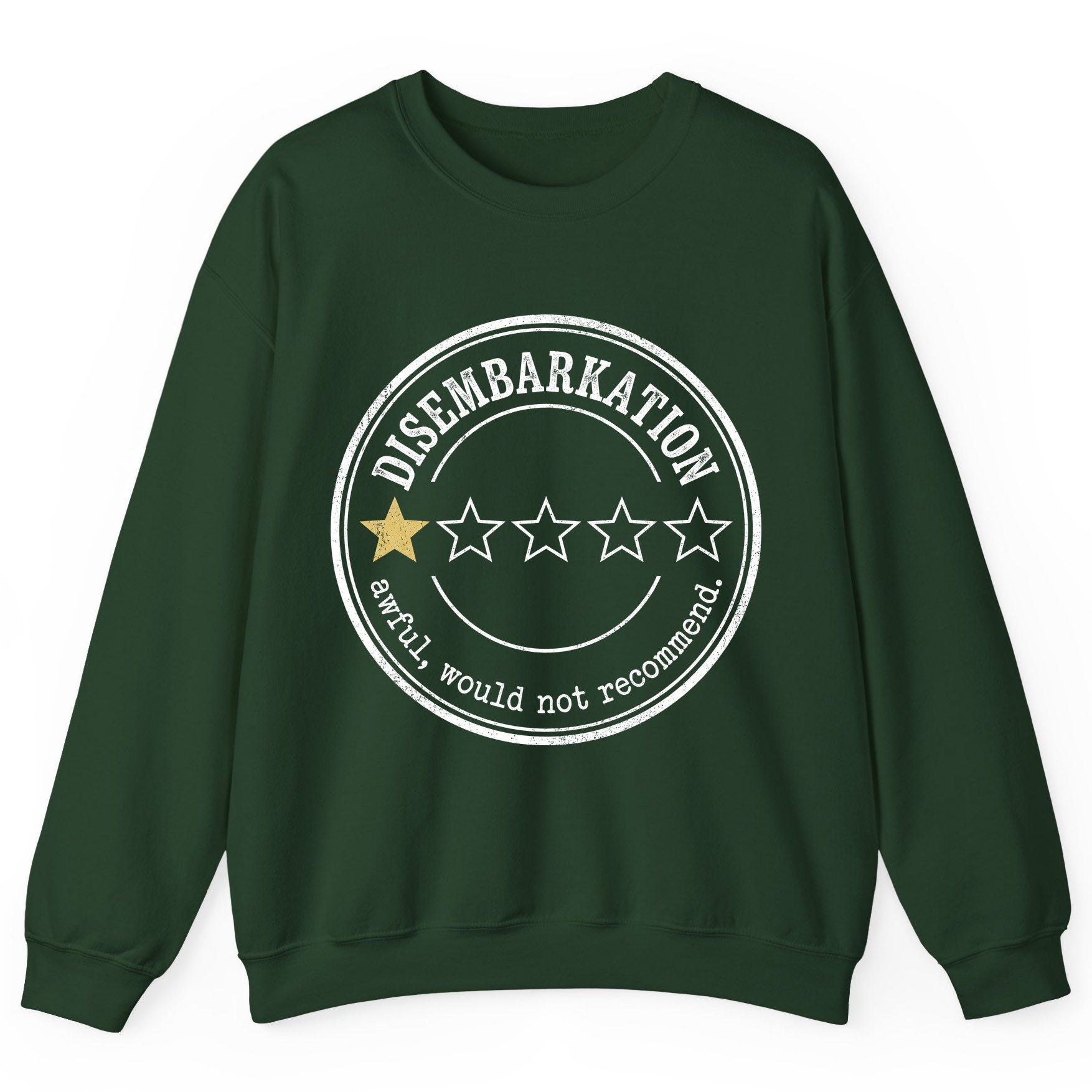 Disembarkation Awful, Would Not Recommend cruise disembarkation Sweatshirt Forest Green product mockup