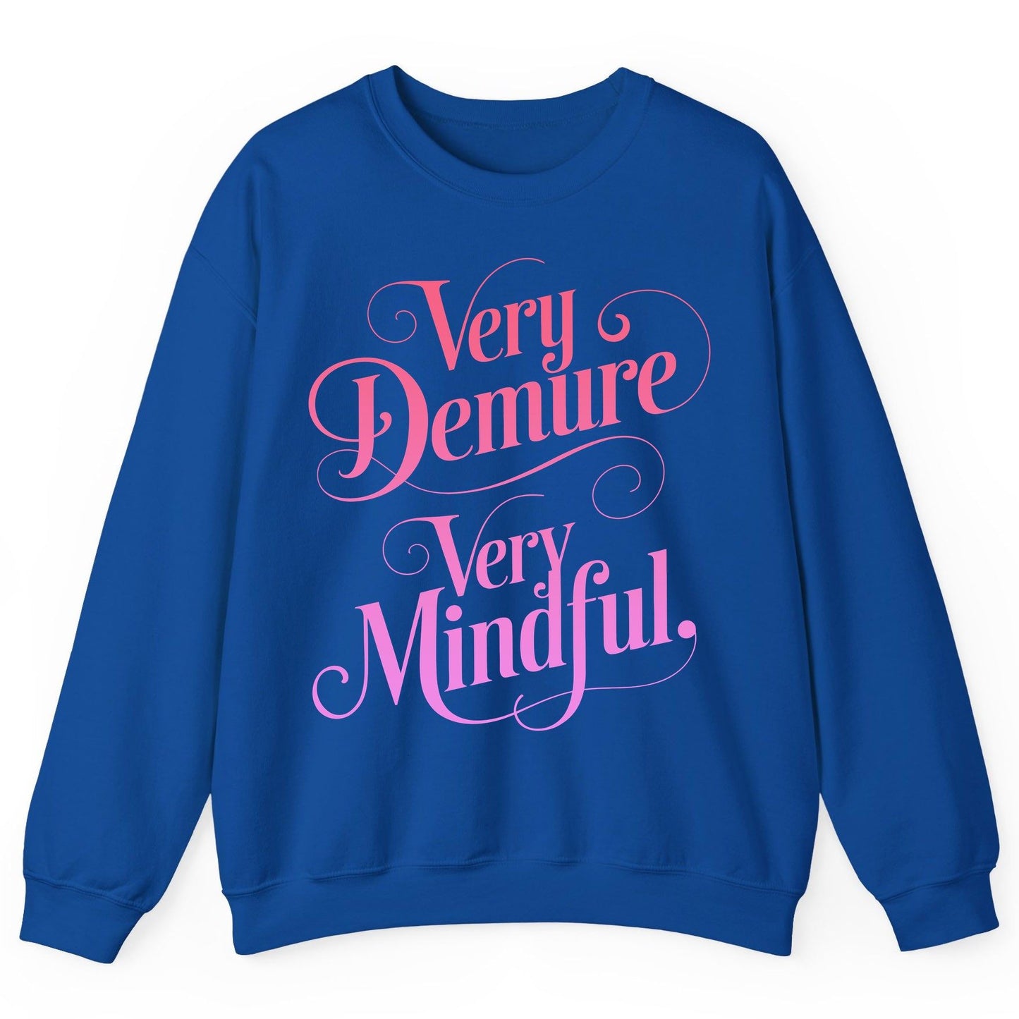 Very Demure Very Mindful mindfulness Sweatshirt Royal product mockup