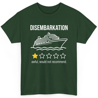 Disembarkation Awful, Would Not Recommend cruise ship humor T-Shirt Forest Green product mockup