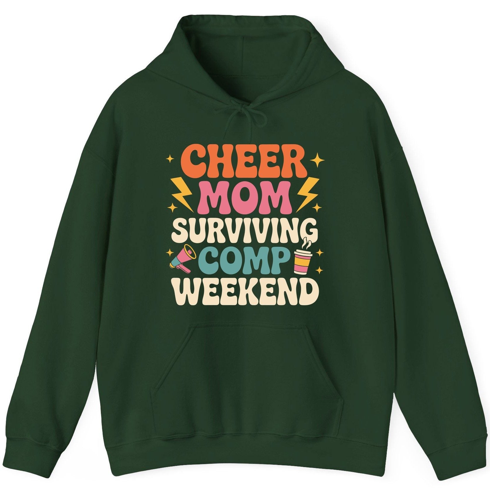Cheer Mom Surviving Comp Weekend cheer mom Hoodie Forest Green product mockup