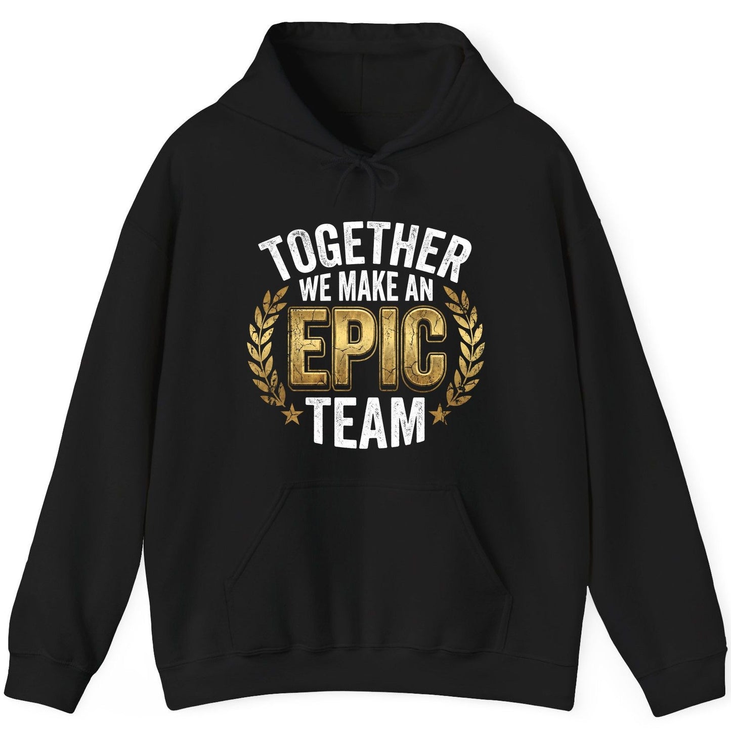 Together We Make an Epic Team teamwork Hoodie Black product mockup