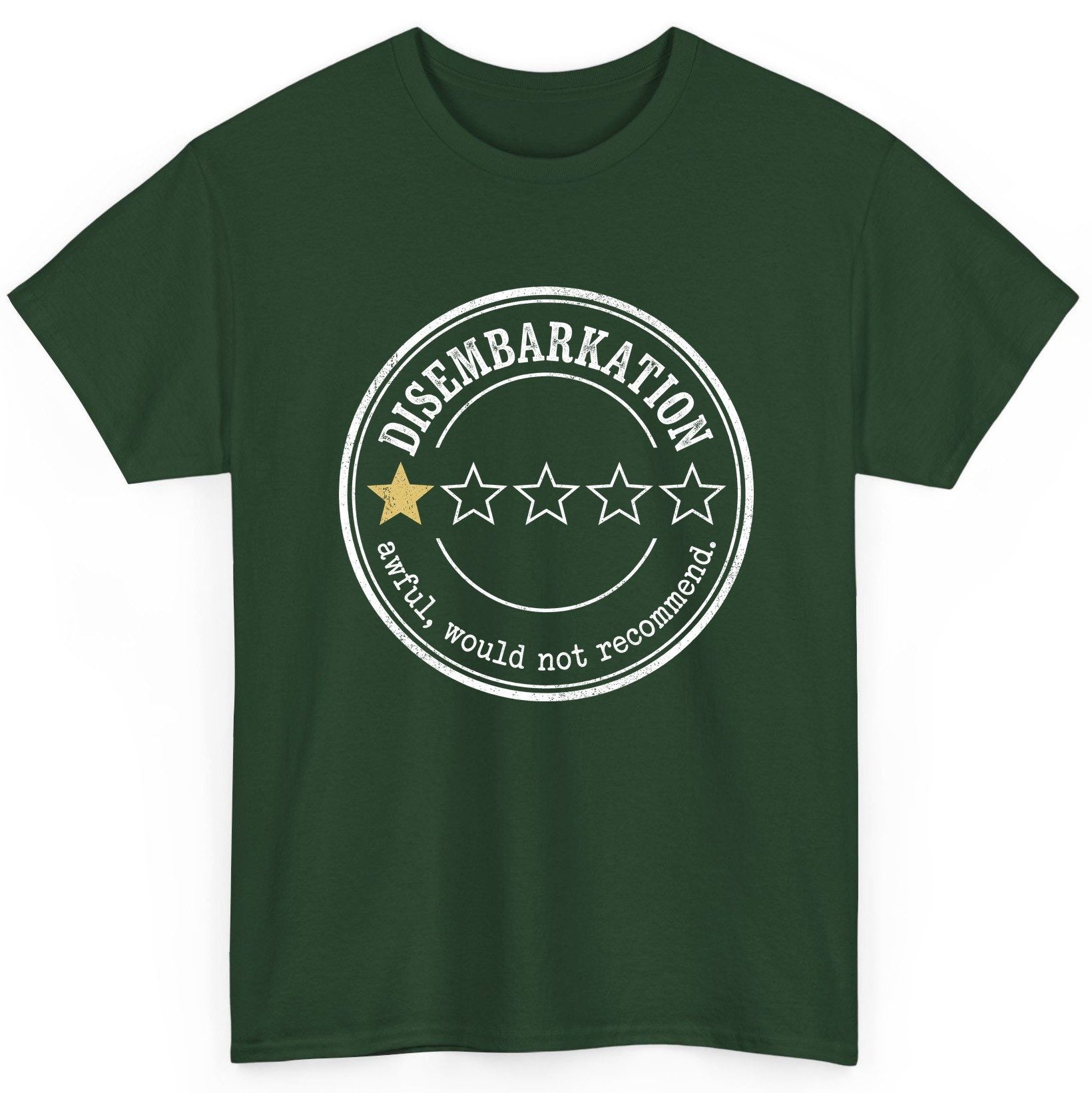 Disembarkation Awful, Would Not Recommend cruise disembarkation T-Shirt Forest Green product mockup
