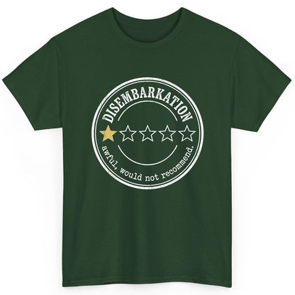 Disembarkation Awful, Would Not Recommend cruise disembarkation T-Shirt Forest Green product mockup