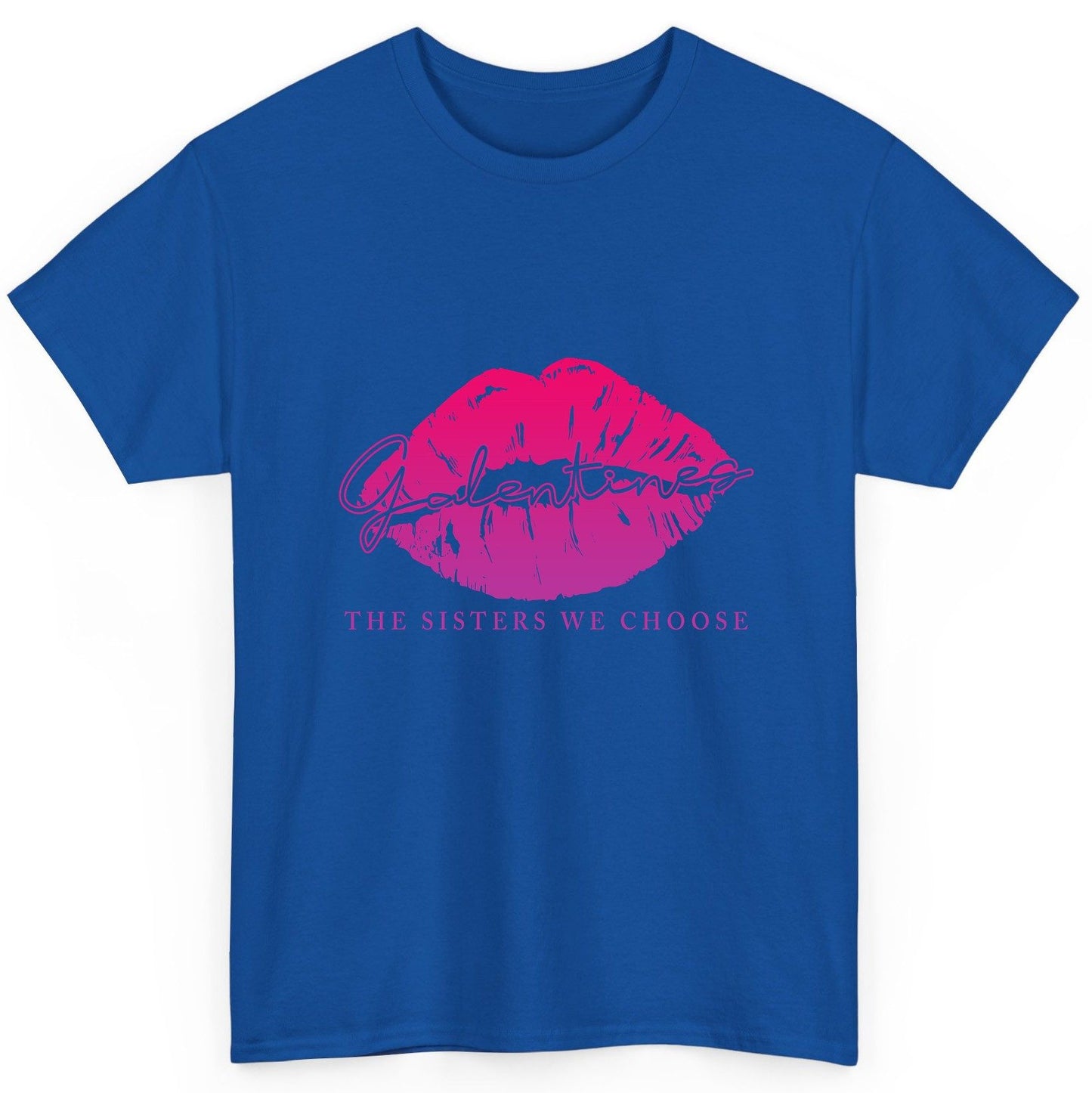 Galentines the Sisters We Choose galentine's day T-Shirt Royal product mockup