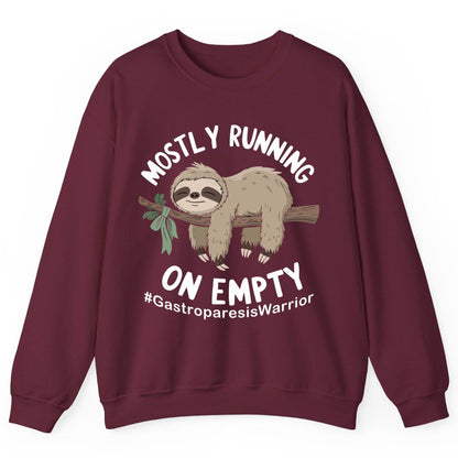 Mostly Running on Empty Gastroparesiswarrior gastroparesis awareness Sweatshirt Maroon product mockup