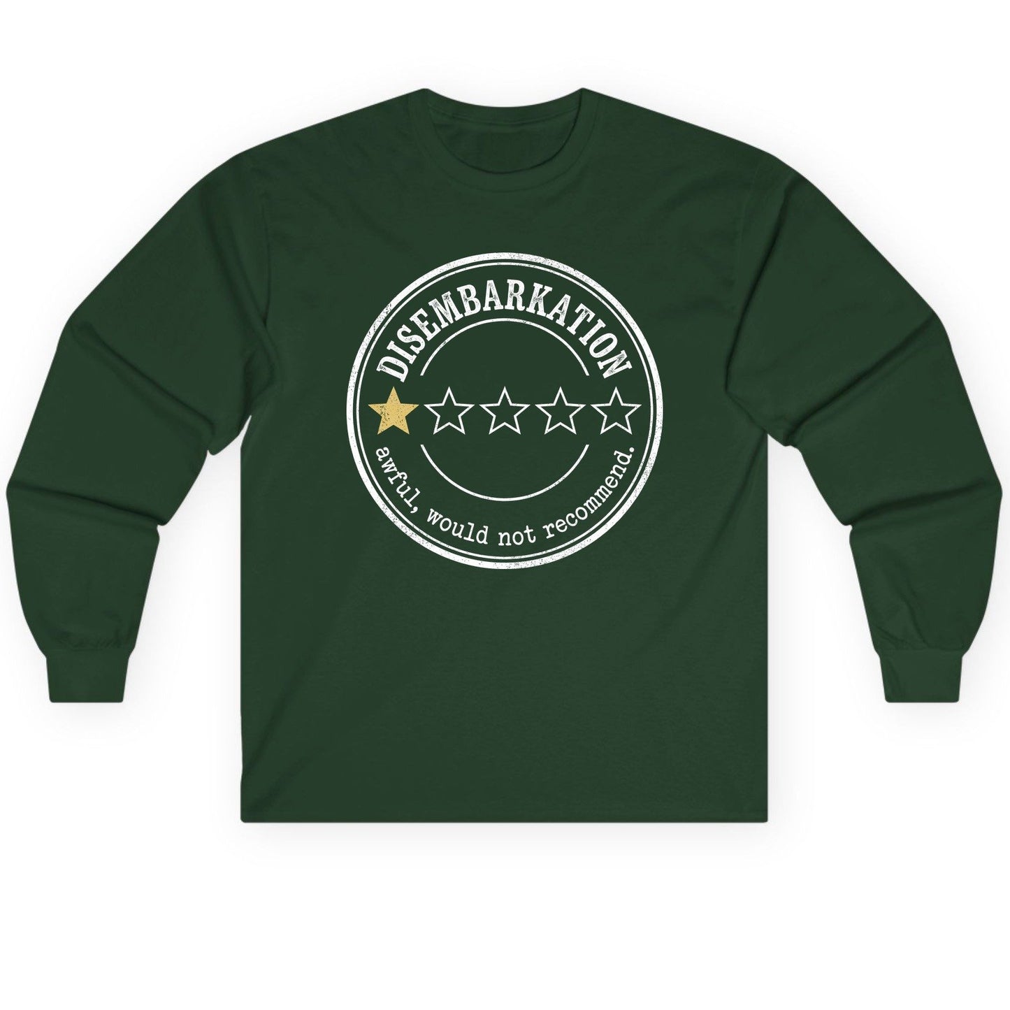 Disembarkation Awful, Would Not Recommend cruise disembarkation Long Sleeve Tee Forest Green product mockup