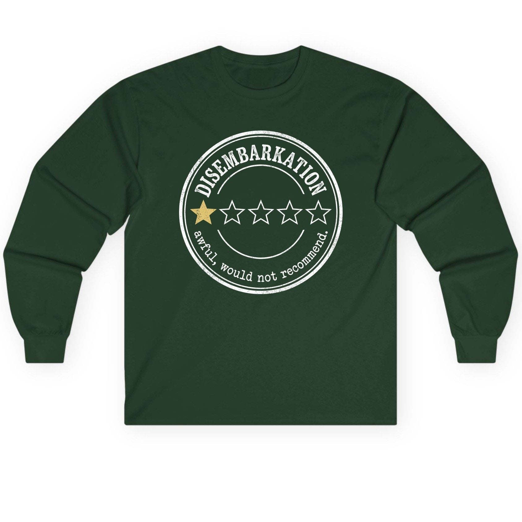 Disembarkation Awful, Would Not Recommend cruise disembarkation Long Sleeve Tee Forest Green product mockup