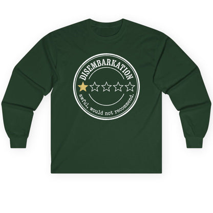 Disembarkation Awful, Would Not Recommend cruise disembarkation Long Sleeve Tee Forest Green product mockup