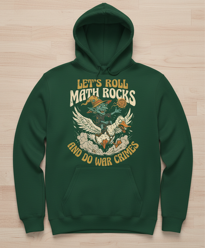 Let's Roll Math Rocks And Do War Crimes Goblin Dice Hoodie - Forest Green