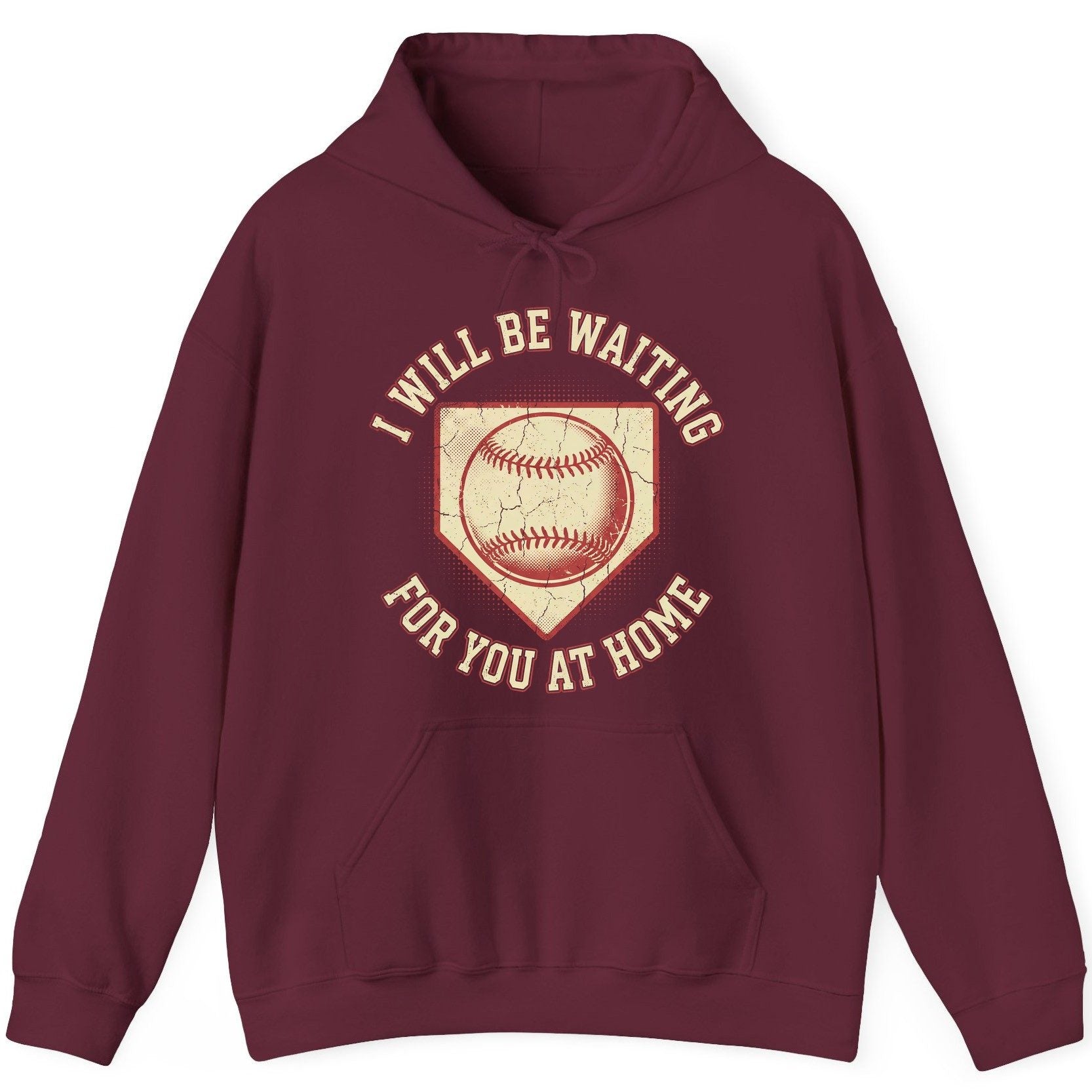 I Will Be Waiting for You at Home baseball Hoodie Maroon product mockup