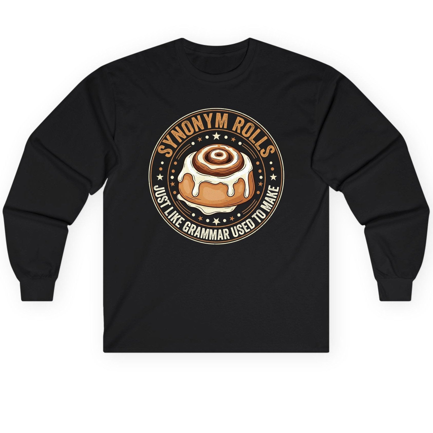 Synonym Rolls Just Like Grammar Used to Make grammar puns Long Sleeve Tee Black product mockup