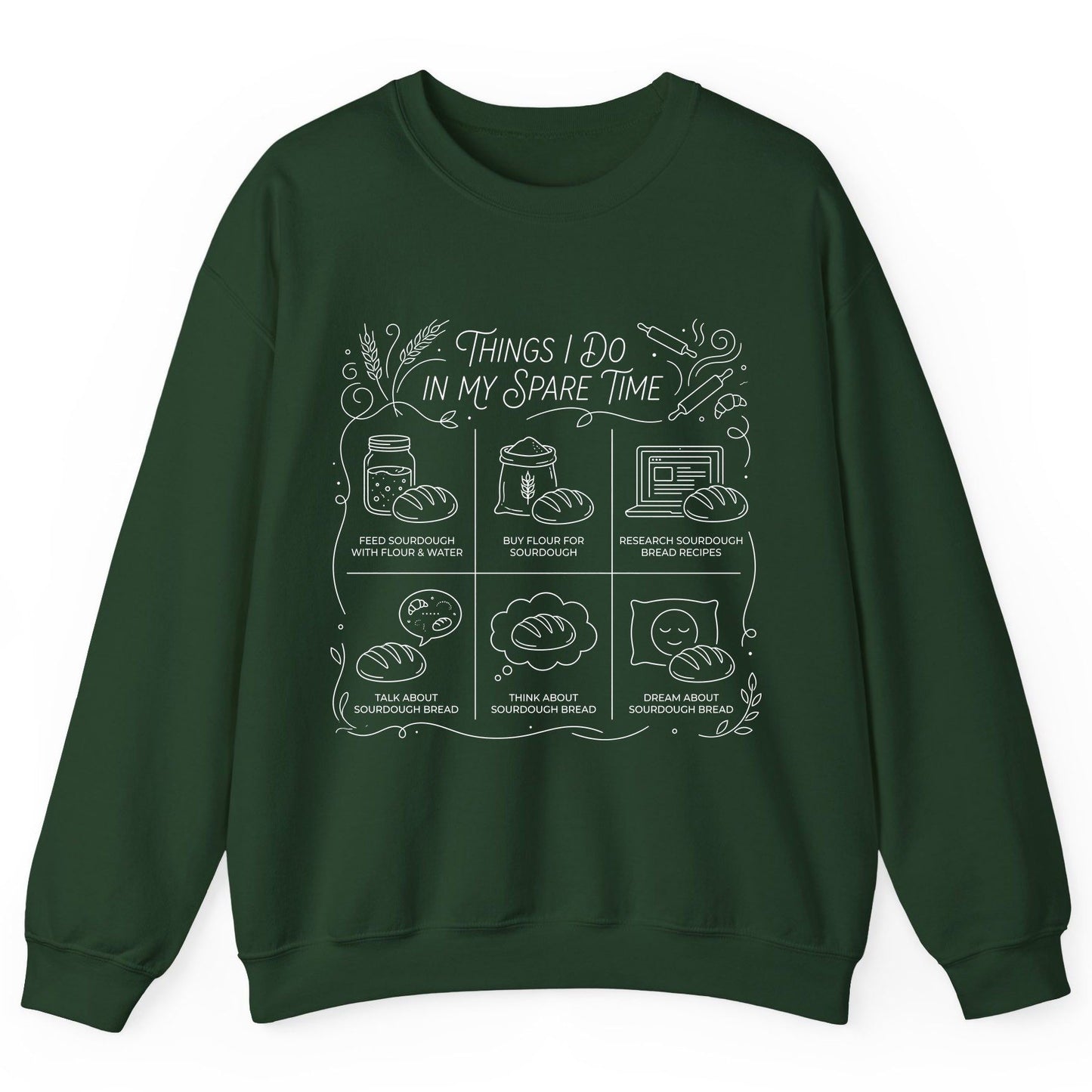 Things I Do in My Spare Time sourdough baking Sweatshirt Forest Green product mockup