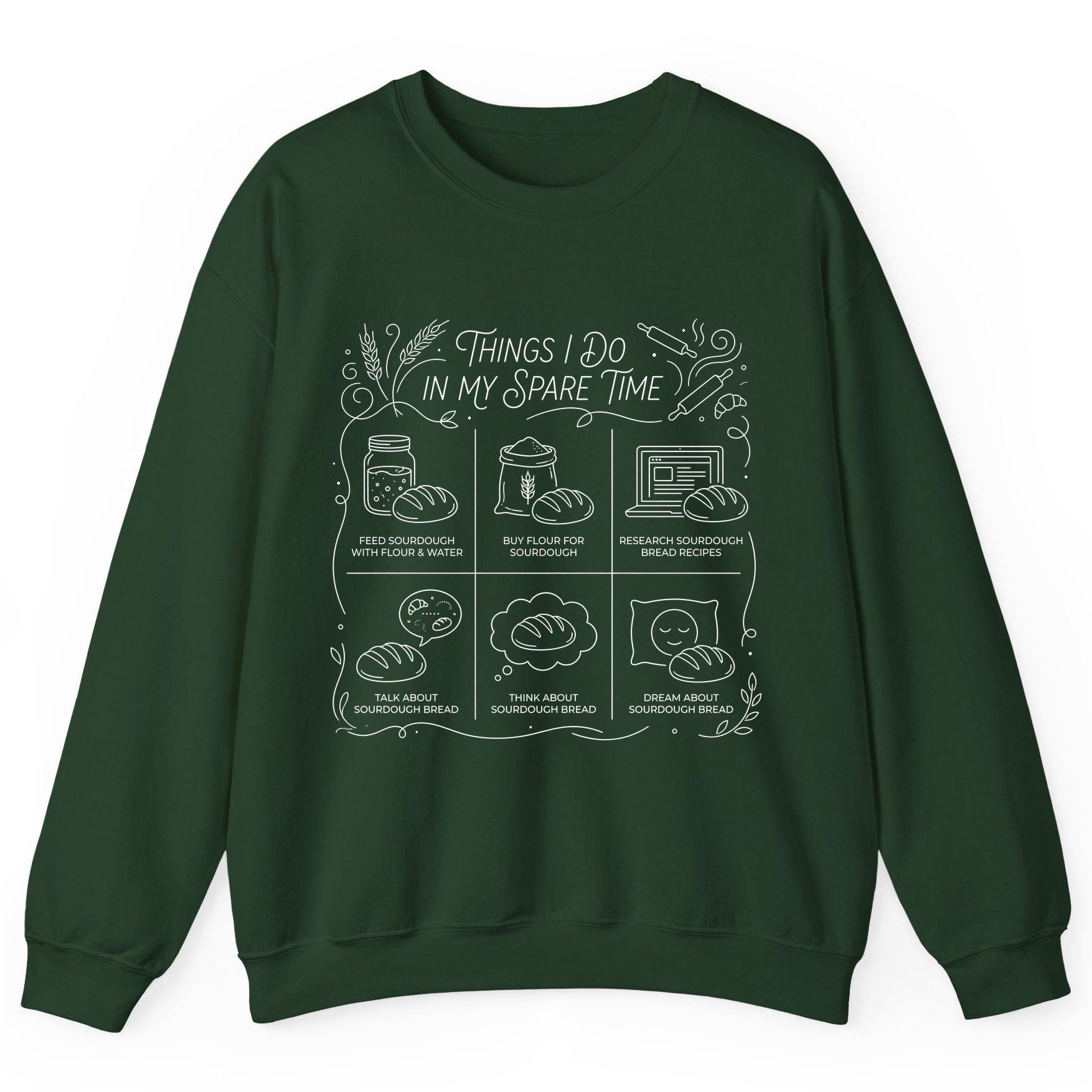 Things I Do in My Spare Time sourdough baking Sweatshirt Forest Green product mockup