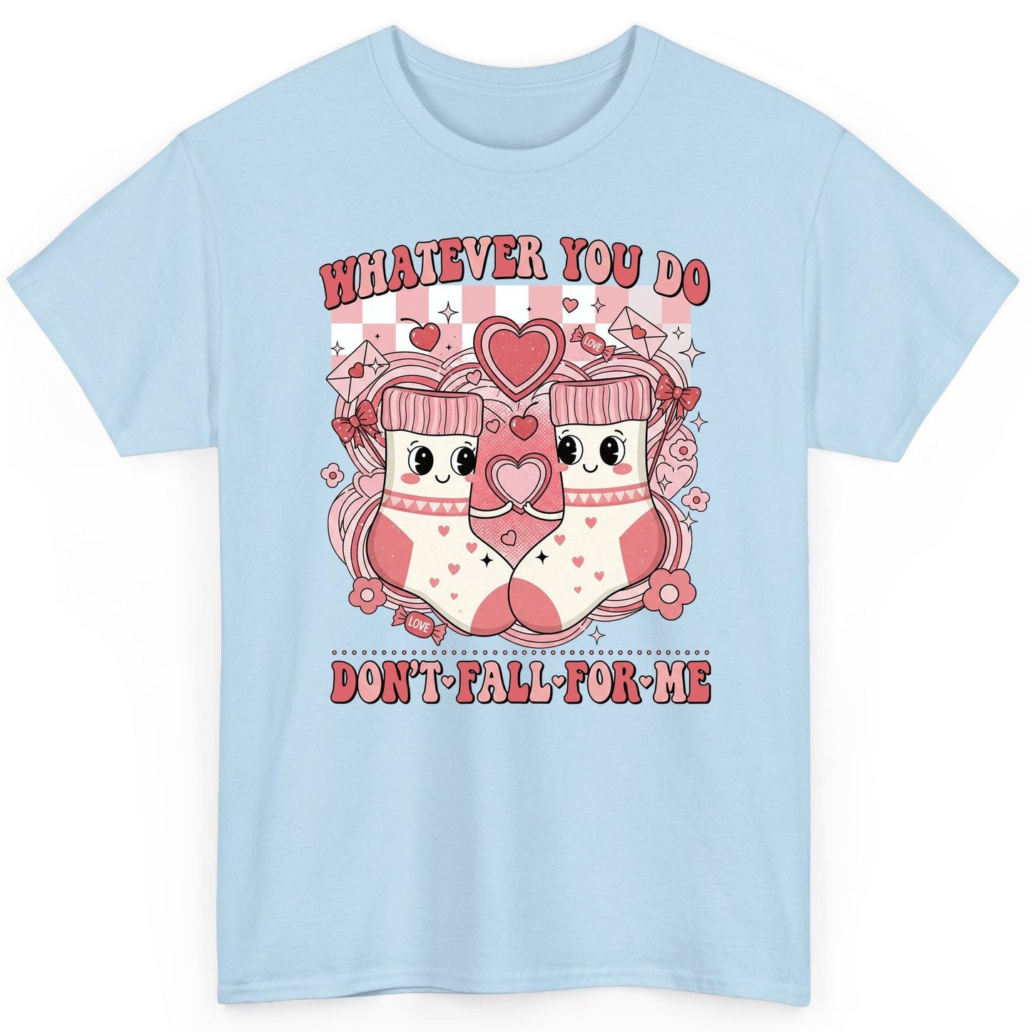 Whatever You Do Don't Fall for Me anti-Valentine's Day T-Shirt Light Blue product mockup