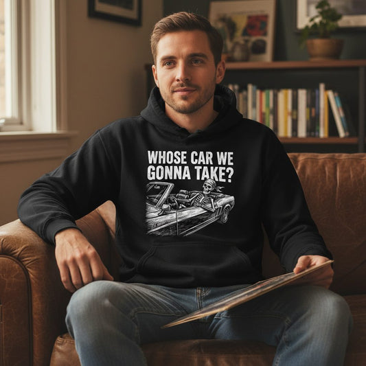 Whose Car We Gonna Take? skeletons in a car Hoodie Black lifestyle mockup