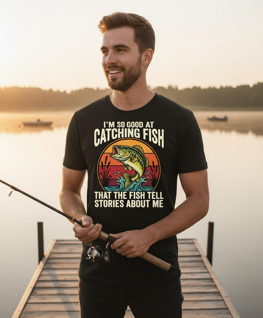 I'm So Good at Catching Fish That the Fish Tell Stories About Me fishing T-Shirt Black lifestyle mockup
