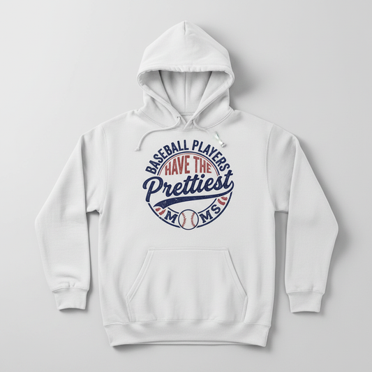 Baseball Players Have The Prettiest Moms Funny Sports Mom Design Hoodie - White