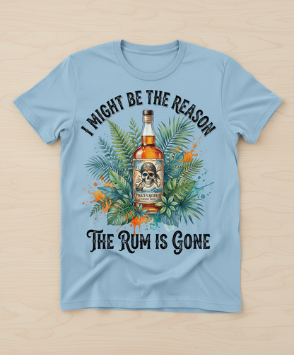 I Might Be The Reason The Rum Is Gone Pirate Design T-Shirt - Light Blue