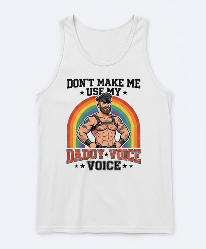 Don't Make Me Use My Daddy Voice Funny Gay Bear Pride Tank Top - White