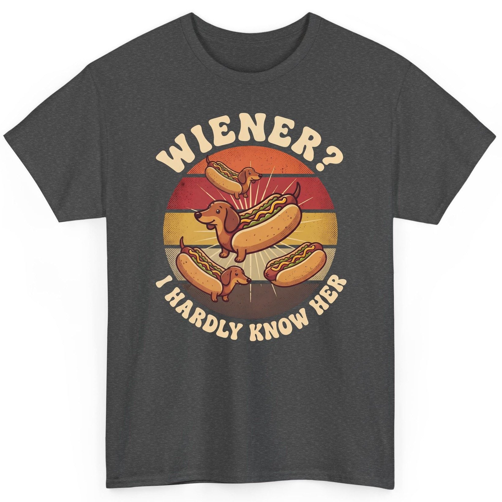 Wiener I Hardly Know Her dachshund T-Shirt Dark Heather product mockup