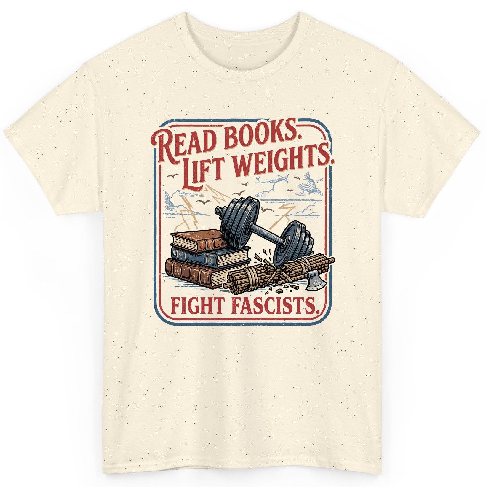 Read Books Lift Weights Fight Fascists Retro Anti-Fascism T-Shirt - product mockup - Natural