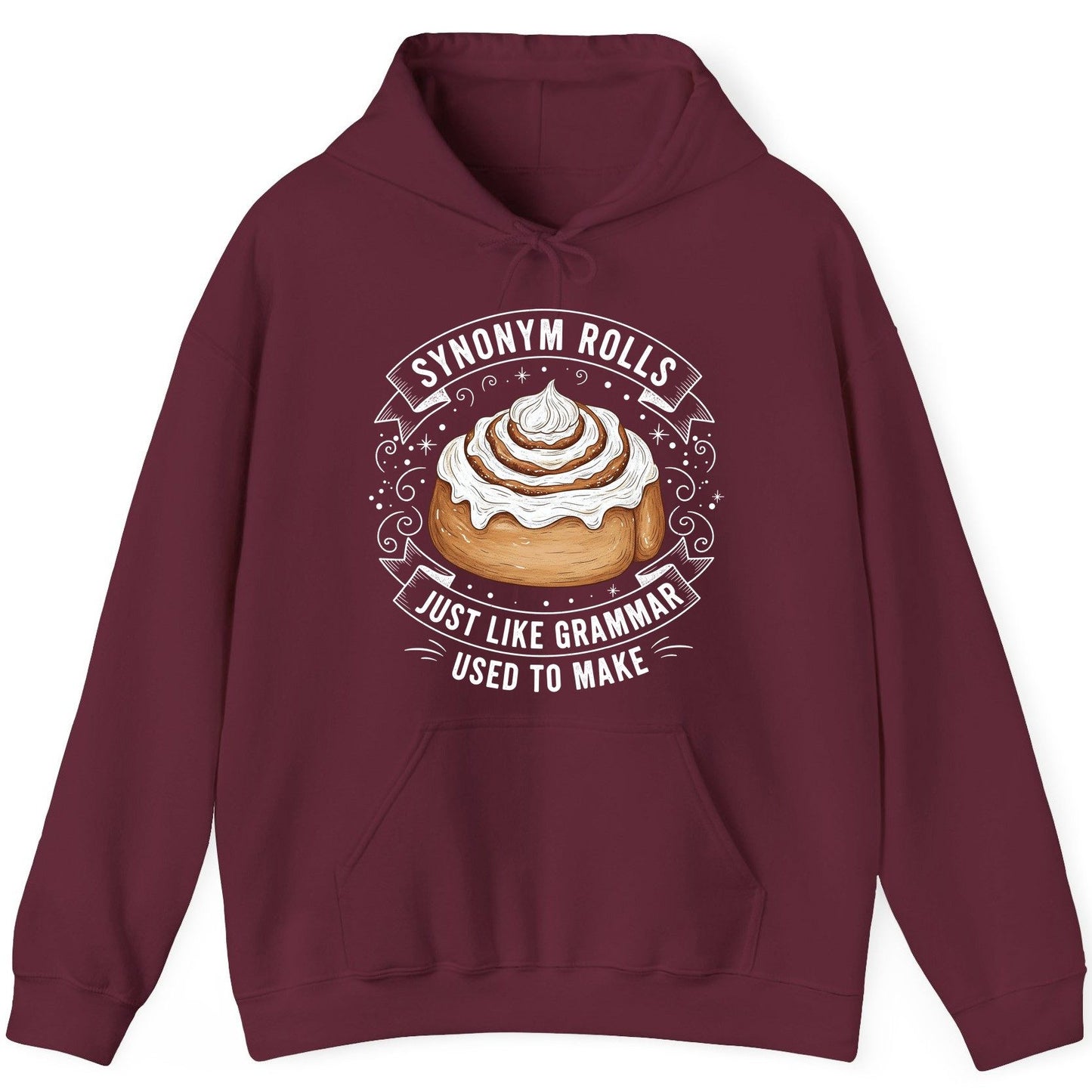 Synonym Rolls Just Like Grammar Used to Make grammar pun Hoodie Maroon product mockup
