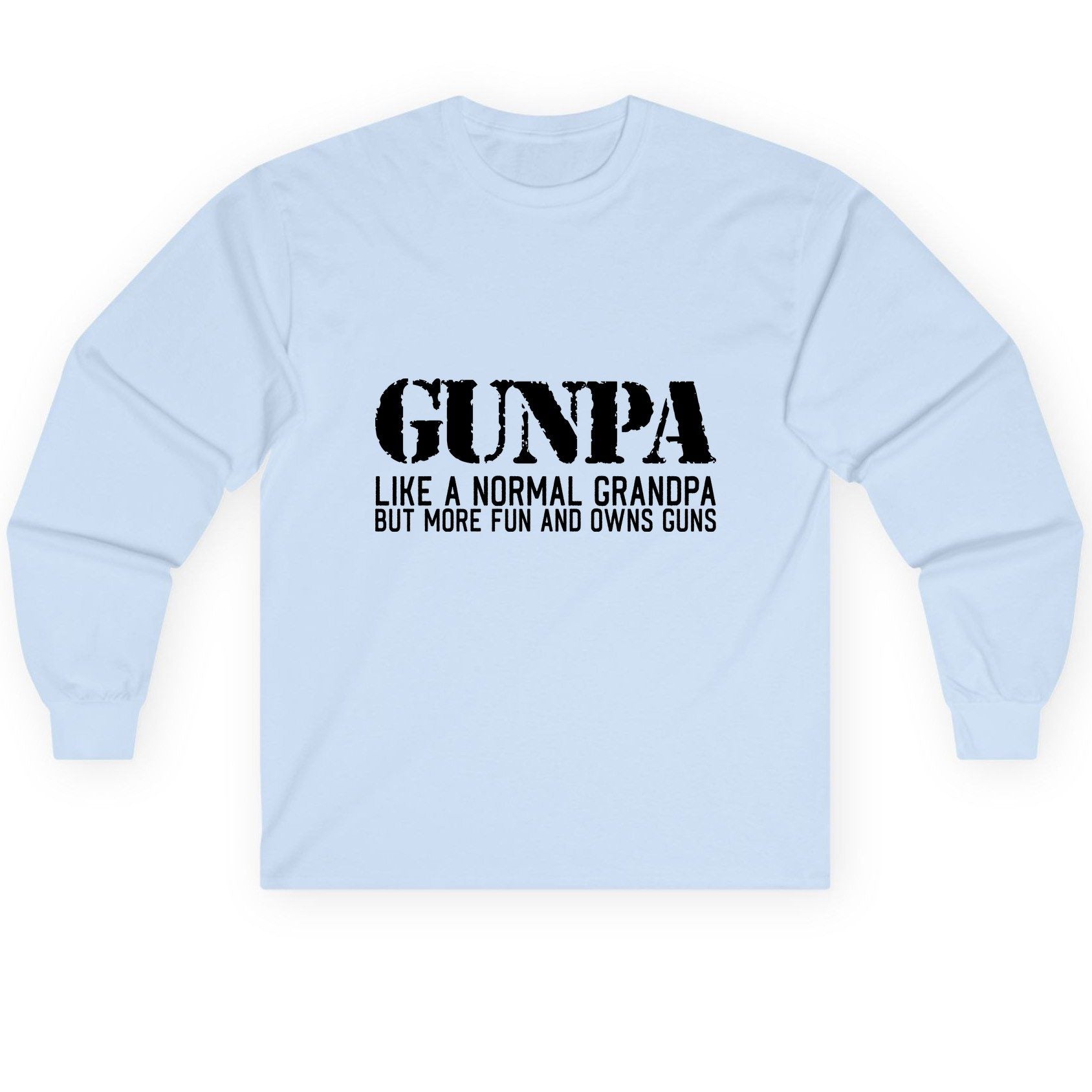 Gunpa Like a Normal Grandpa but More Fun and Owns Guns gun owning grandpa Long Sleeve Tee Light Blue product mockup