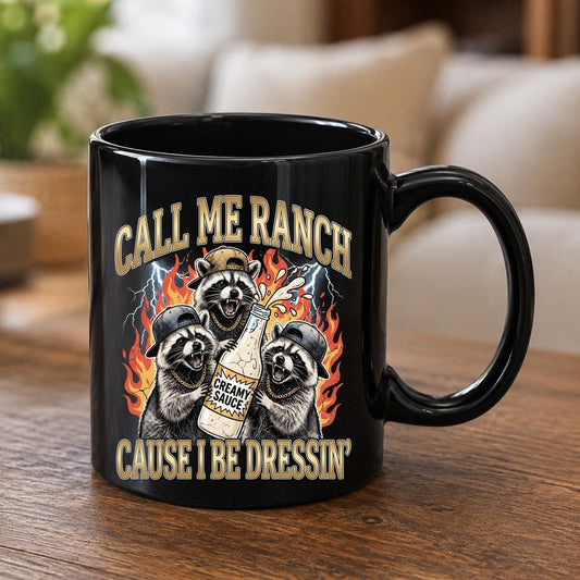 Call Me Ranch Cause I Be Dressin' raccoons Black Mug Black product mockup