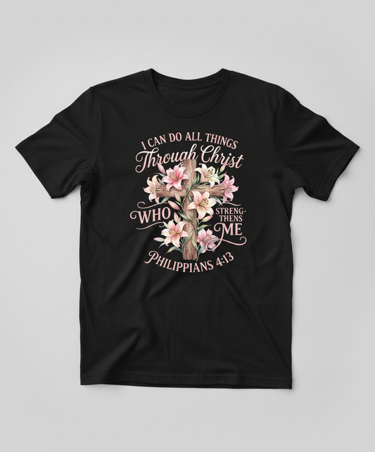 Philippians 4:13 I Can Do All Things Through Christ Cross and Lilies T-Shirt - Black
