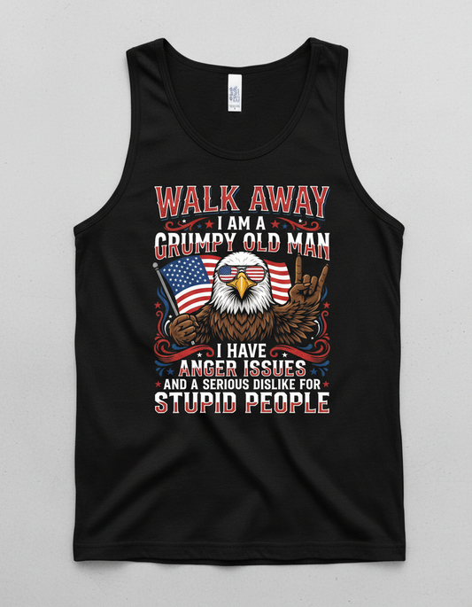 WALK AWAY I AM A GRUMPY OLD MAN I HAVE ANGER ISSUES AND A SERIOUS DISLIKE FOR STUPID PEOPLE Funny Grumpy Old Man Patriotic Eagle Tank Top - product mockup - Black