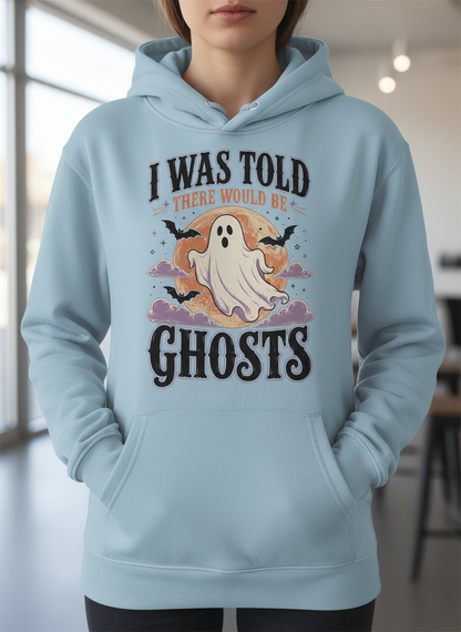 Funny I Was Told There Would Be Ghosts Hoodie - product mockup - Light Blue