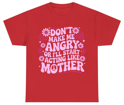 Don't Make Me Angry or I'll Start Acting Like Mother motherhood humor Youth T-Shirt Red product mockup