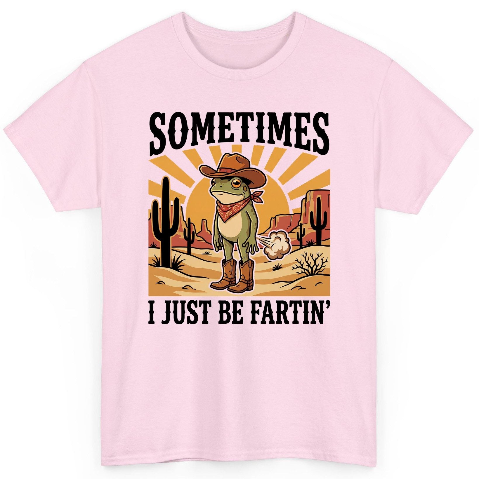 Sometimes It Just Be Fartin' cowboy frog T-Shirt Light Pink product mockup