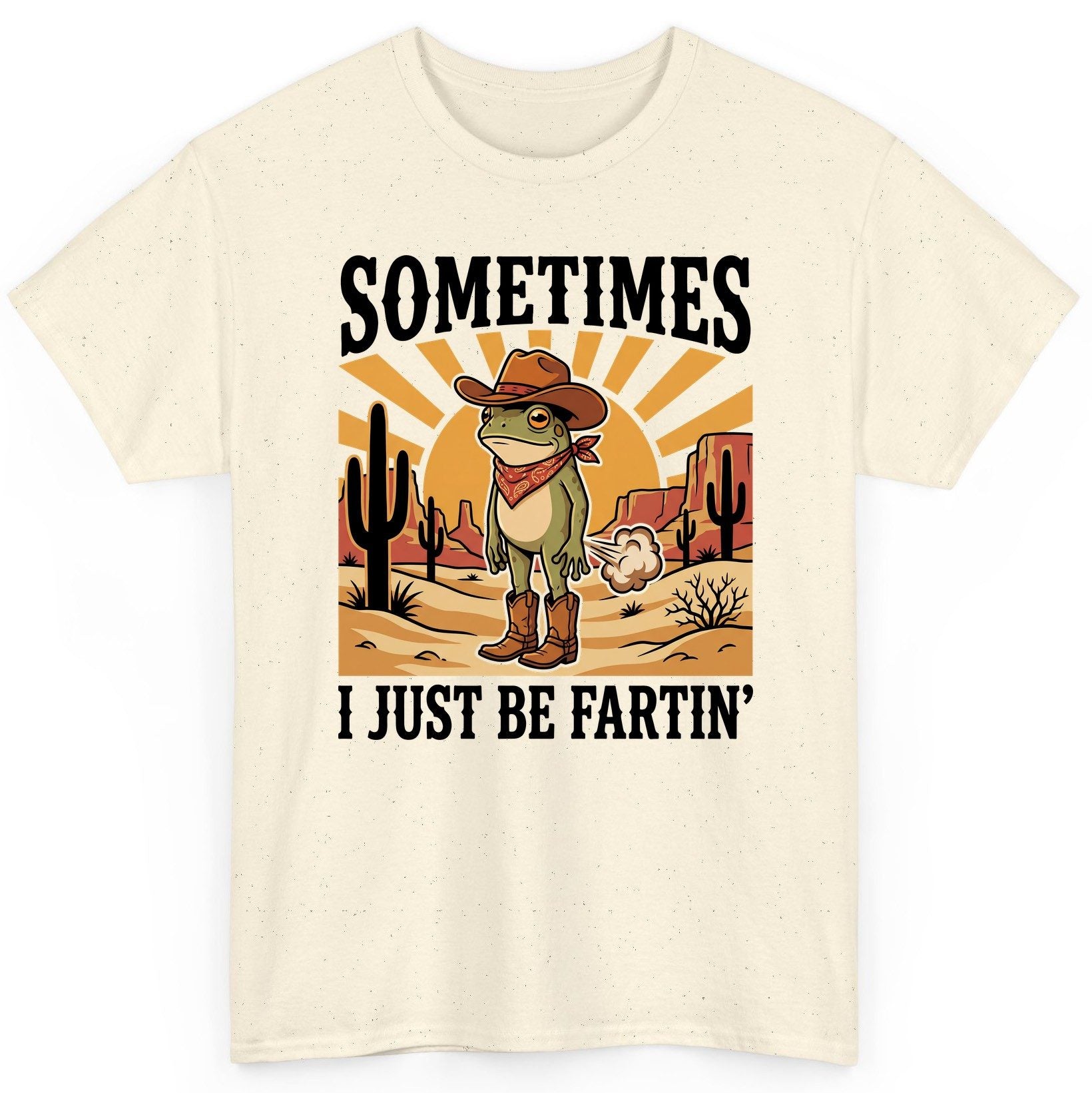 Sometimes It Just Be Fartin' cowboy frog T-Shirt Natural product mockup