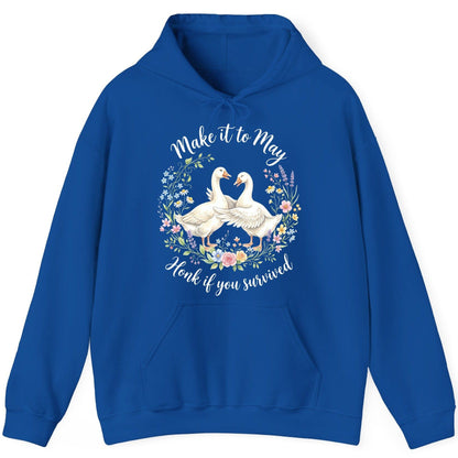 Make It to May Honk If You Survived Funny Geese Hoodie - product mockup - Royal