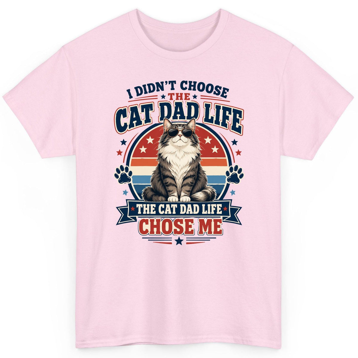 I Didn't Choose the Cat Dad Life the Cat Dad Life Chose Me cat dad T-Shirt Light Pink product mockup