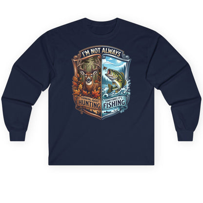 I'm Not Always Thinking About Hunting Sometimes It's Fishing hunting and fishing Long Sleeve Tee Navy product mockup
