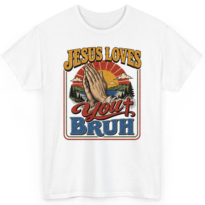 JESUS LOVES You BRUH Funny Christian Humor T-Shirt - product mockup - White